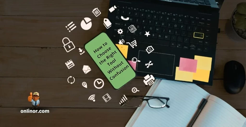 How to chose right tool